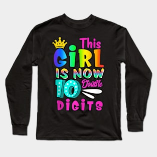 This Girl Is Now 10 Double Digits 10th Birthday Long Sleeve T-Shirt